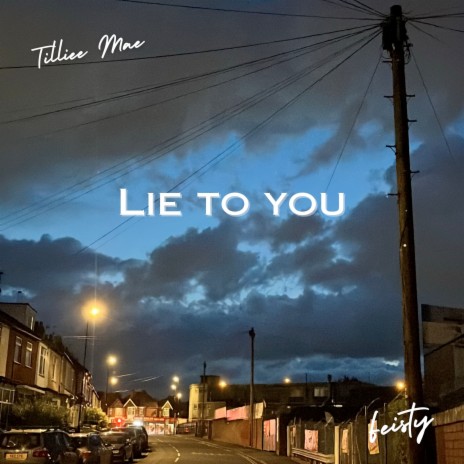 Lie to You ft. Tilliee mae | Boomplay Music