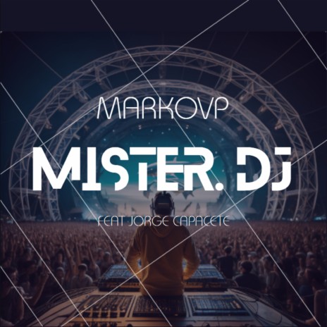 Mister Dj ft. Jorge Capacete | Boomplay Music