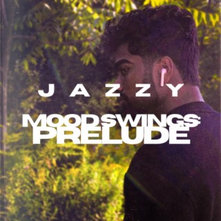 Mood Swings: Prelude