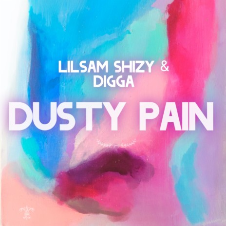 Dusty Pain ft. Digga | Boomplay Music