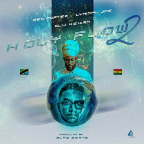 Holy Flow 2 ft. Lyrical Joe & Elli Hekima | Boomplay Music