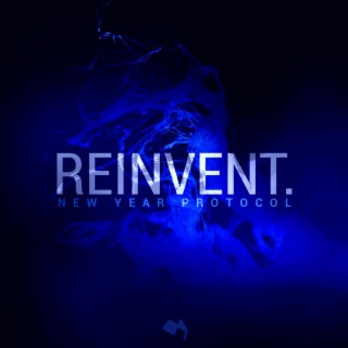 New Year Protocol 3: Reinvent