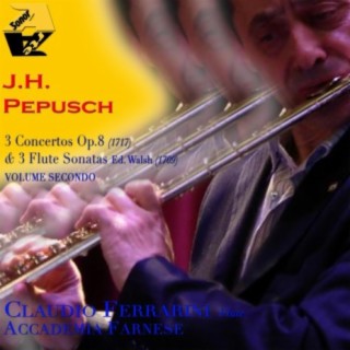 J. Ch. Pepusch: 3 Concertos, Op. 8 and 3 Flute Sonatas, Libro Secondo, Ed Walsh