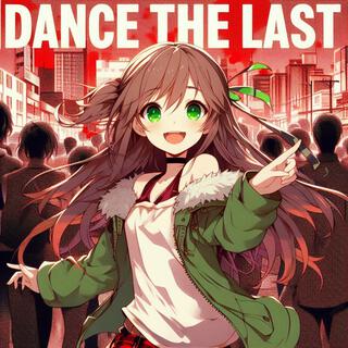 Dance the last