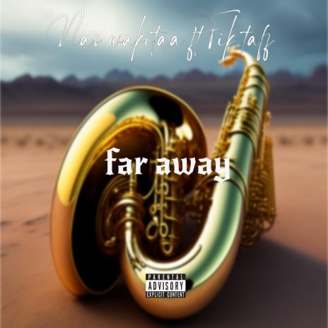 Far Away ft. Fik taff | Boomplay Music