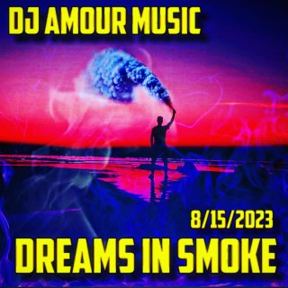 Dreams In Smoke