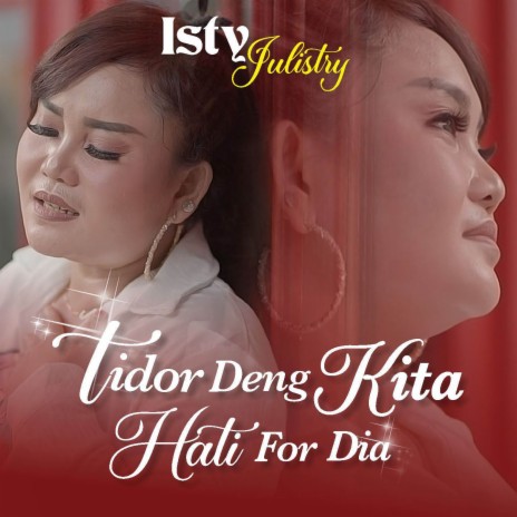 Tidor Deng Kita Hati For Dia | Boomplay Music