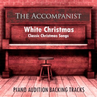 White Christmas ; Classic Christmas Songs (Piano Accompaniments)