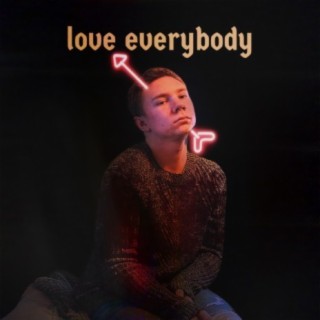 love everybody