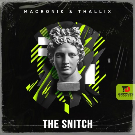 The Snitch (Original mix) ft. Thallix | Boomplay Music