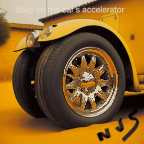 Step on the car's accelerator | Boomplay Music