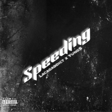 Speeding ft. Lacagaddict | Boomplay Music