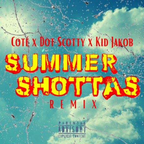 Summer Shottas (Remix) ft. Dot Scotty & Kid Jakob | Boomplay Music