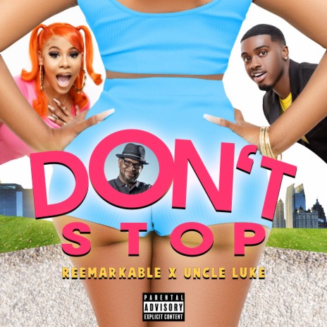 Don't Stop ft. Uncle Luke | Boomplay Music