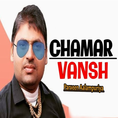 Chamar Vansh ft. Appu Gautam | Boomplay Music