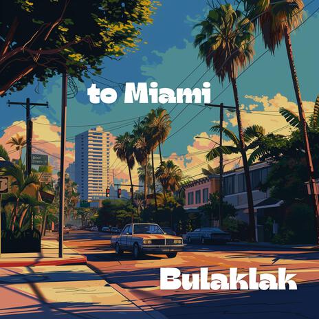 To Miami (Radio) | Boomplay Music