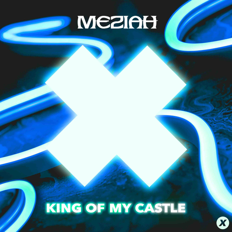 King Of My Castle | Boomplay Music