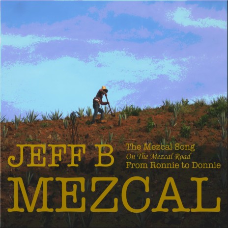 The Mezcal Song | Boomplay Music