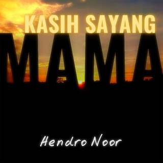 Kasih Sayang Mama