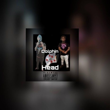 Dolphin Head ft. FatmanFrm500 | Boomplay Music