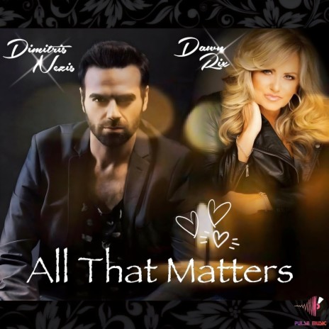 All that matters (Special Version) ft. Dawn Rix | Boomplay Music