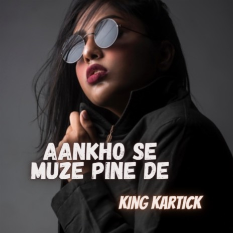 Aankho Se Pine De | Boomplay Music