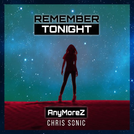 Remember Tonight ft. Chris Sonic | Boomplay Music