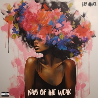 Days of the weak