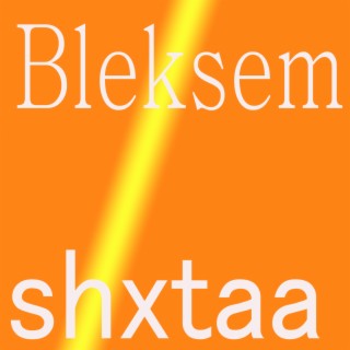 Bleksem Shxtaa