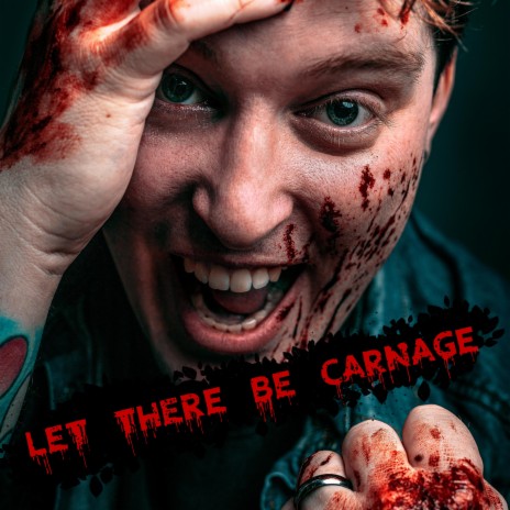 Let There Be Carnage | Boomplay Music