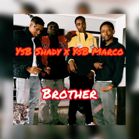 Brother ft. YsB Marco | Boomplay Music