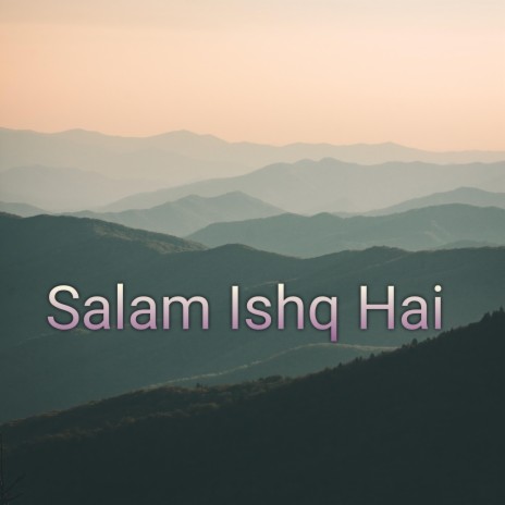 Salam Ishq Hai | Boomplay Music