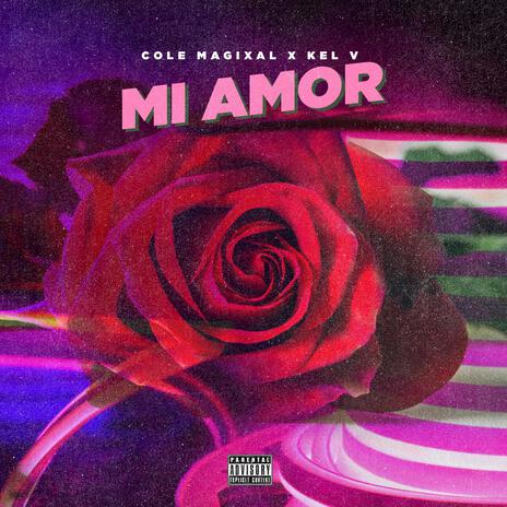 Mi Amor ft. Cole | Boomplay Music