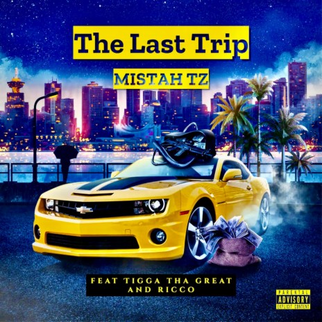 The Last Trip ft. Tigga The Great & Ricco | Boomplay Music
