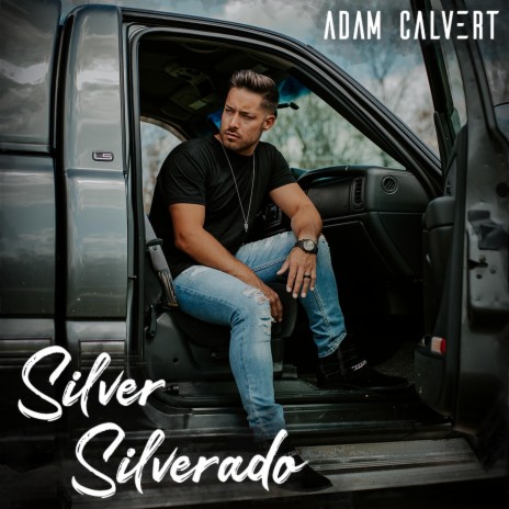 Silver Silverado | Boomplay Music