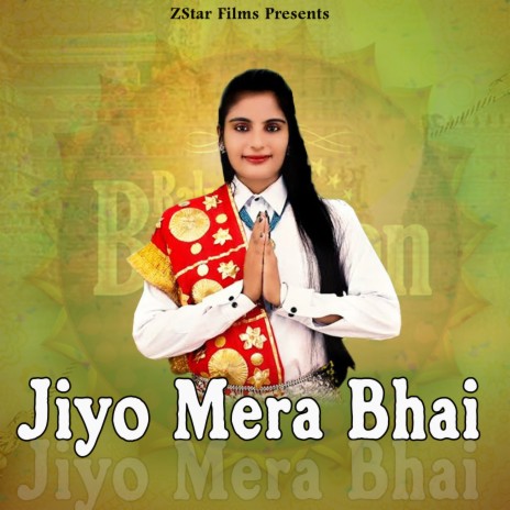 Jiyo Mera Bhai ft. Amit Bhana | Boomplay Music