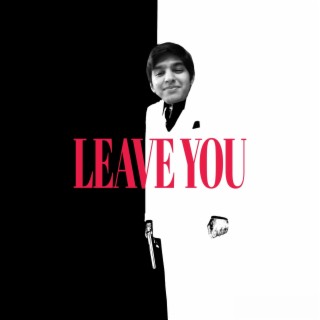 leave you