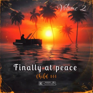 Finally at Peace, Vol. 2