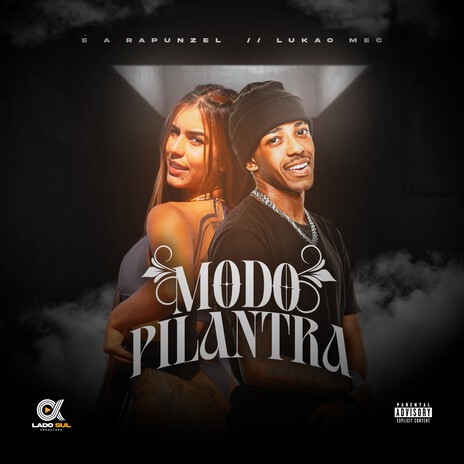 Modo Pilantra ft. É A RAPUNZEL & Lado Sul | Boomplay Music