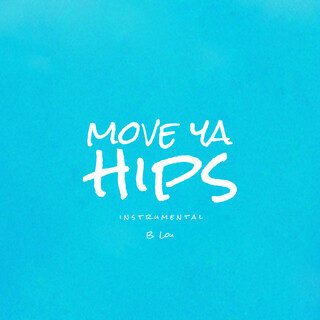 Move Ya Hips (Instrumental)