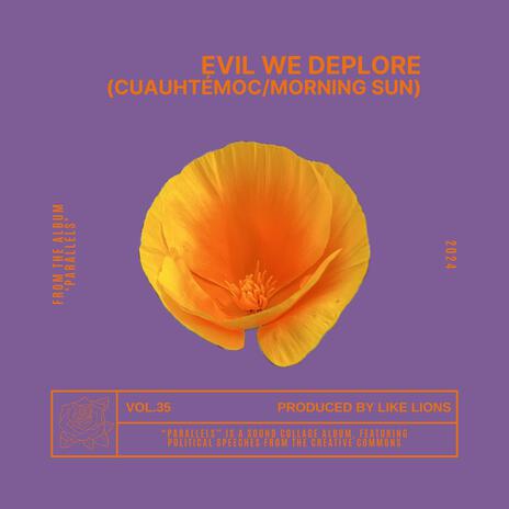 Evil We Deplore (Cuauhtémoc/Morning Sun) | Boomplay Music