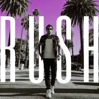 RUSH lyrics | Boomplay Music