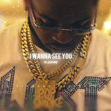 I Wanna See You | Boomplay Music