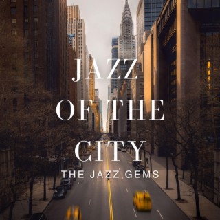 Jazz Of The City