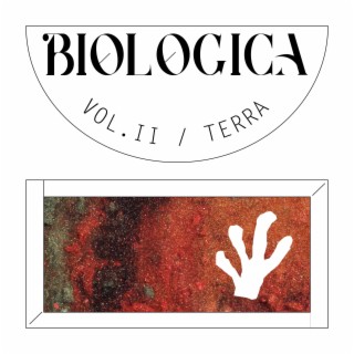 Biologica, Volume Two (Terra)