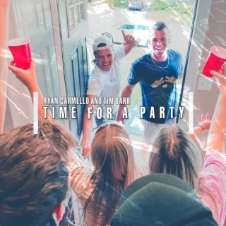 Time For A Party ft. Tim Barr & RCTB lyrics | Boomplay Music