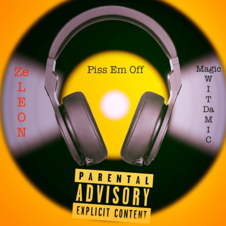 Piss Em Off ft. Ze Leon | Boomplay Music