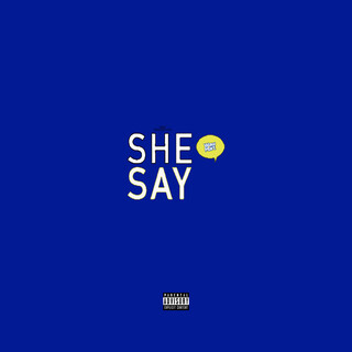 She Say