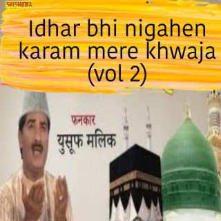 Idhar Bhi Nigahen Karam Mere Khwaja Vol 02