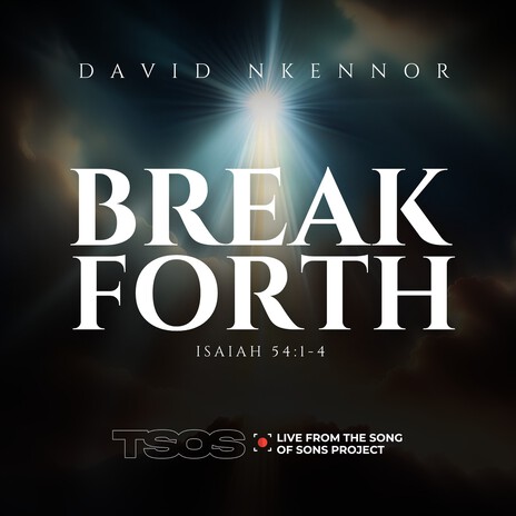 Break forth (Isaiah 54:1-4) (Live From The Song Of Sons Project) | Boomplay Music